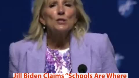 FLASHBACK: Jill Biden says "Our schools are where policies become people."