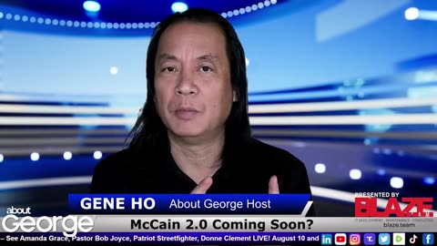 John McCain 2.0 Coming Soon? I About George with Gene Ho, Season 2, Ep 22