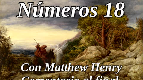 📖🕯 Santa Biblia - Números 18 con Matthew Henry Comentario al final.