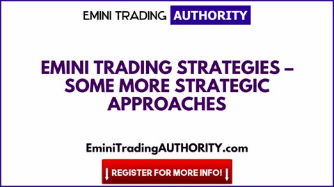 Emini Trading Strategies – Some More Strategic Approaches