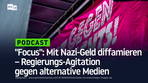 "Focus": Mit Nazi-Geld diffamieren – Regierungs-Agitation gegen alternative Medien