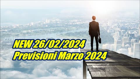 NEW 26/02/2024 Previsioni Marzo 2024