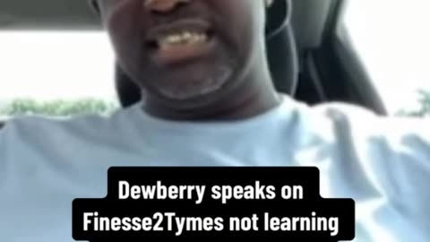 Dewberry speaks on finesse 2tymes not learning nothing in the feds