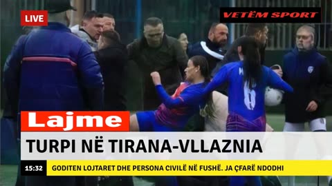 Turpi ne Tirana-Vllaznia