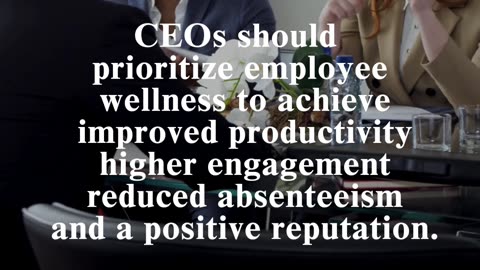 CEO Business Insights: Prioritizing Employee Wellness