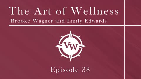 Episode 38 - The Art of Wellness with Emily Edwards and Brooke Wagner on Magnesium