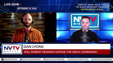 Dan Lyons Discusses RFK To Expose Drug Companies with Nicholas Veniamin