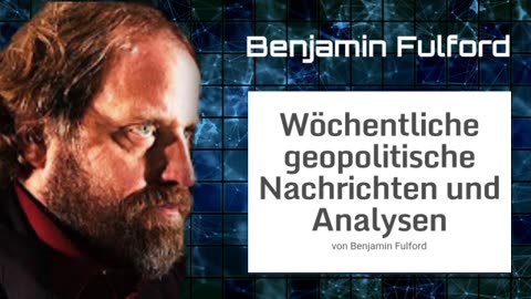 Benjamin Fulford: Wochenbericht vom 15.05.2023