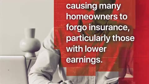 High Costs Leave Many Uninsured Homeowners