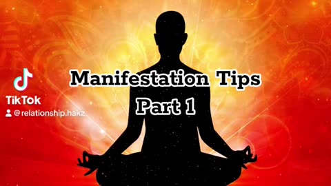 Manifestation Tips Part 1