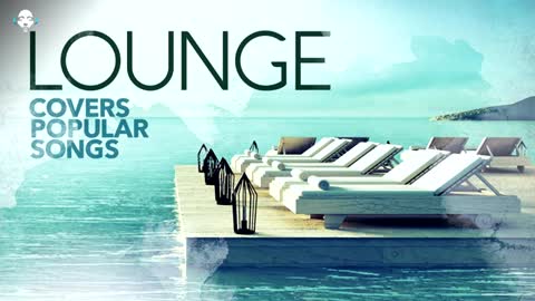 lounge cover popular hits