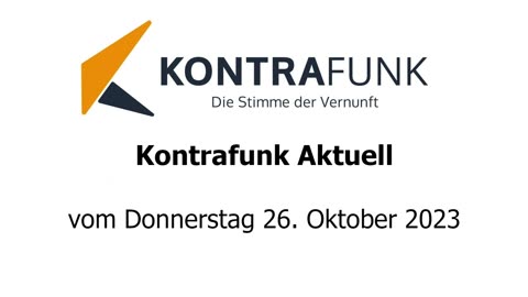 Kontrafunk Aktuell vom Donnerstag 26. Oktober 2023