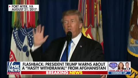 President Trump warned of consequences of a hasty withdrawal from Afghanistan in 2017.