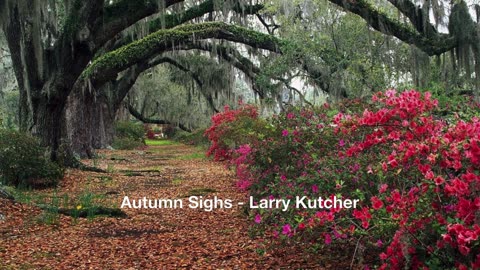 Autumn Sighs -Larry Kutcher