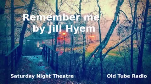 Remember me by Jill Hyem