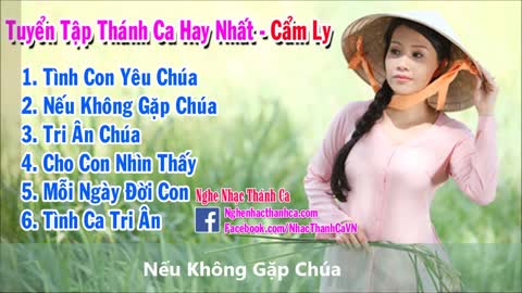 Những Bài Hát Thánh Ca Hay Nhất - CẨM LY