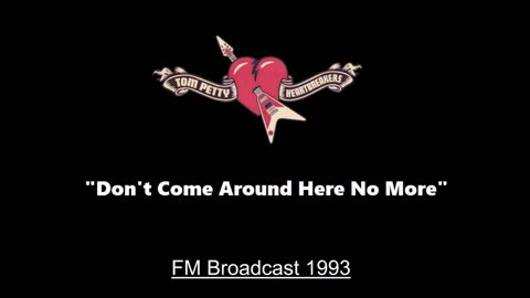 Tom Petty - Don't Come Around Here No More (Live in Gainesville, Florida 1993) FM Broadcast