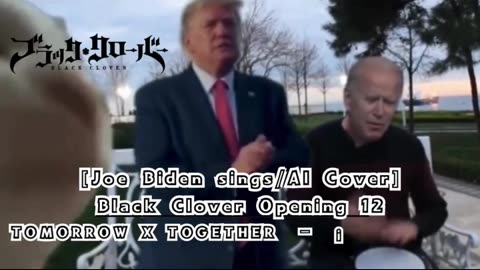 [Joe Biden sings/AI Cover] Black Clover Opening 12 TOMORROW X TOGETHER - Everlasting Shine