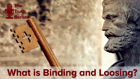 What is Binding and Loosing?