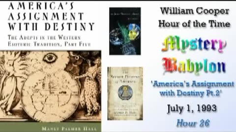 William 'Bill' Cooper: Mystery Babylon (Hour 26) Americas Assignment w/ Destiny (2/3)