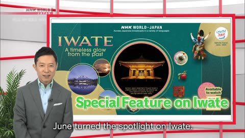 Special Series of Iwate in June - HELLO! NHK WORLD-JAPAN