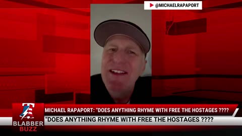 Michael Rapaport: "Does anything rhyme with FREE THE HOSTAGES ????