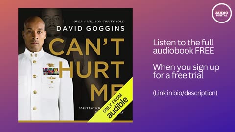 Can't Hurt Me Audiobook Summary David Goggins