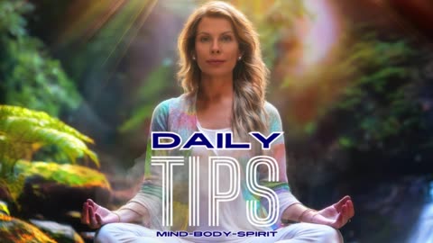 Daily Mind-Body-Spirit Tips 81