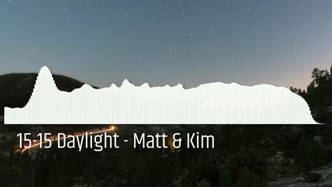 15-15 Daylight - Matt & Kim