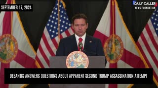 WATCH: DeSantis Answers Questions About Apparent Second Trump Assassination Attempt