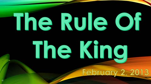 The Rule Of The King (February 2, 2013)