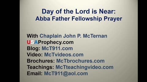 The Day of the Lord is Near and Abba Father Prayer