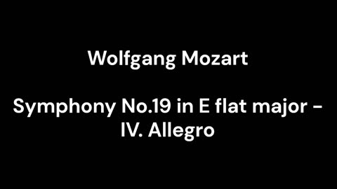 Symphony No.19 in E flat major - IV. Allegro