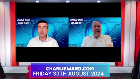 CHARLIE WARD DAILY NEWS WITH PAUL BROOKER AND CHARLIE WARD FRIDAY 30TH AUGUST 2024