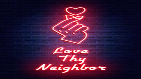 2Know_Thy_Neighbor___Love_Thy_Neighbor.mp4