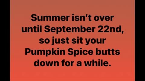 Pumpkin Spice Is In The Air