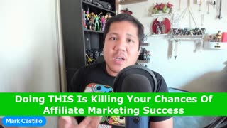 Doing THIS Is Killing Your Chances Of Affiliate Marketing Success