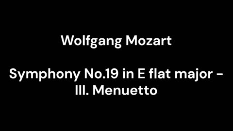 Symphony No.19 in E flat major - III. Menuetto