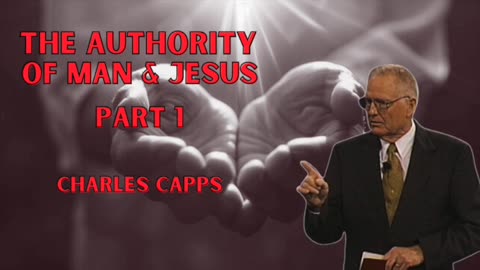 The Authority of Man & Jesus - PART 1 | Charles Capps (AUDIO ONLY)