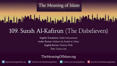 Quran 109. Surah Al-Kafirun (The Disbelievers): Arabic and English translation