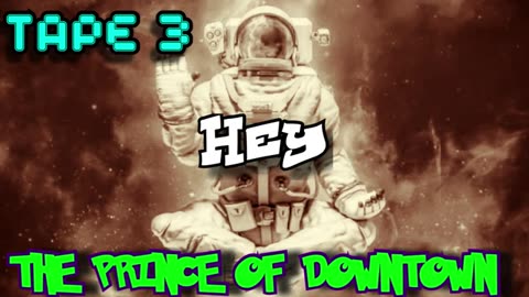 THE PRINCE OF DOWNTOWN | HEY | TAPE 1