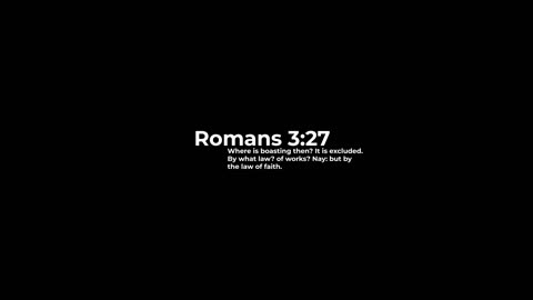 Where is boasting then? It is excluded. By what law? of works? Nay: but by the law of faith.