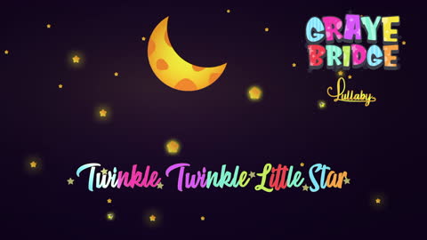 Twinkle-Twinkle Little Star I Lullaby I Graye Bridge Kids