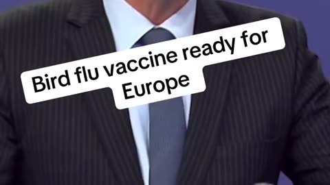 Bird flu vaccine ready for Europe Here it comes