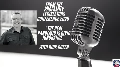 From The ProFamily Legislators Conference – The Real Pandemic Is Civic Ignorance. #Truth