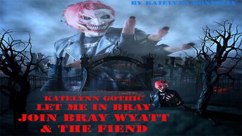 Katelynn Gothic - Let Me In Bray [WWE The Fiend Bray Wyatt Theme] (Feat. The Devil) (By Code Orange)