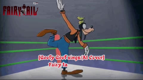 [Goofy Goof sings/AI Cover] Fairy tail Opening 1 Funkist - Snow Fairy