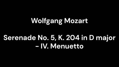 Serenade No. 5, K. 204 in D major - IV. Menuetto