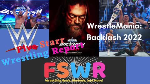 AEW Rampage 5/6/22, NWA Powerrr Season 8 Episode 6, WWE WrestleMania: Backlash 2022 Recap & Review