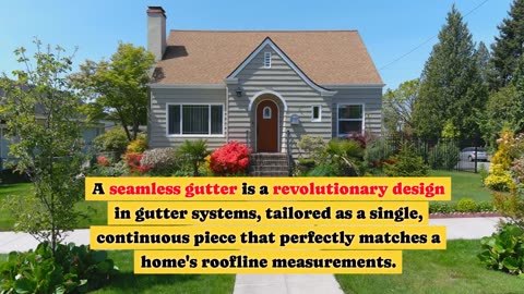 What is a Seamless Gutter?